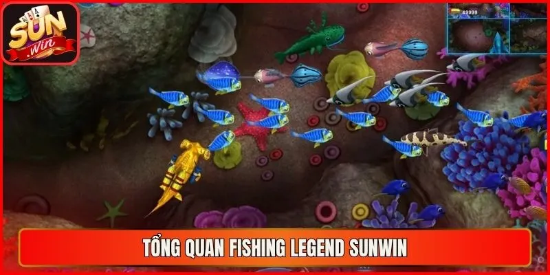 Tổng quan Fishing Legend sunwin